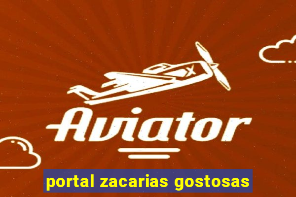 portal zacarias gostosas